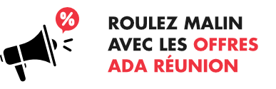 Roulez malin avec les offres ADA Réunion